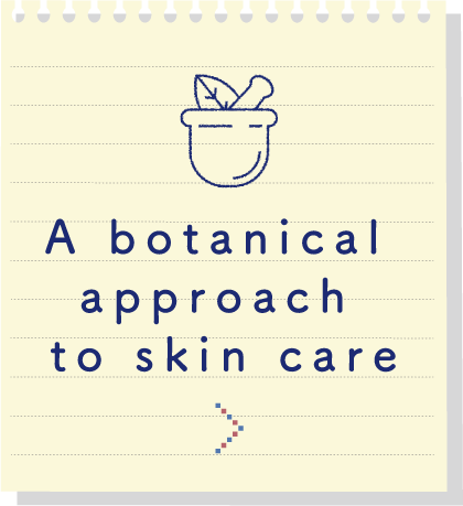 A botanical approach to skin care